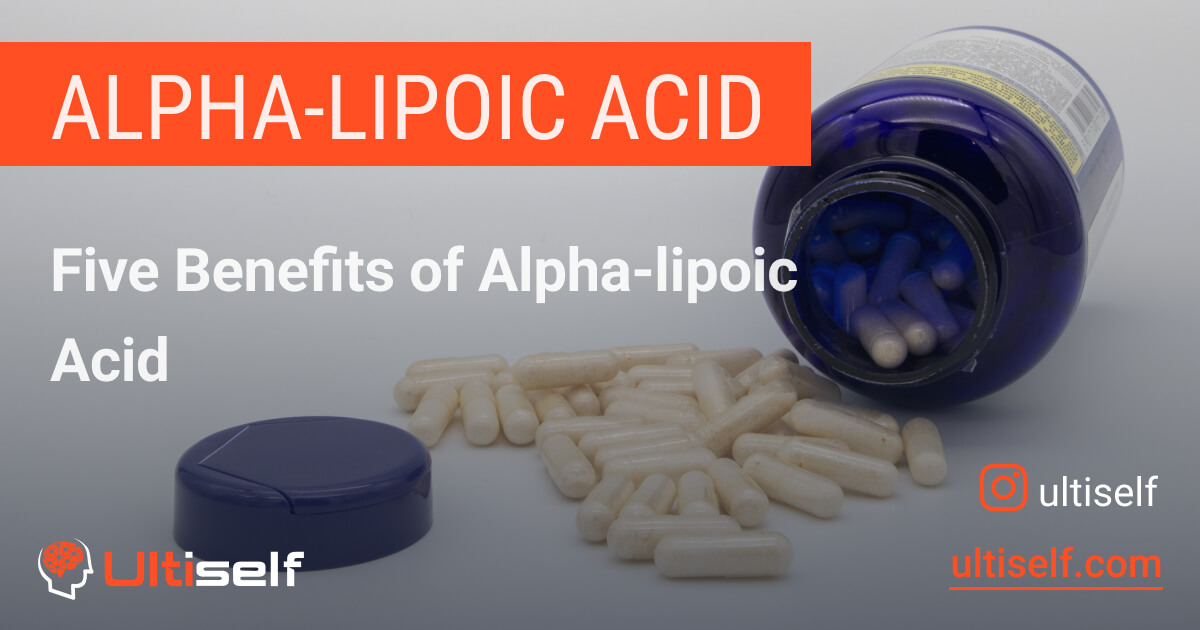 How Alpha-lipoic acid Can Improve Your Mind | Ultiself Habits